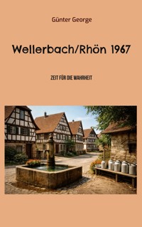 Wellerbach/Rhön 1967 - Günter George - E-Book