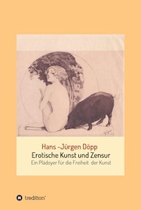 Erotische Kunst und Zensur - Hans-Jürgen Döpp - E-Book
