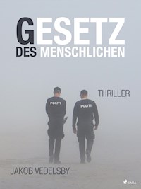 Gesetz des Menschlichen - Jakob Vedelsby - E-Book