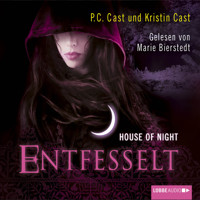 House of Night, Teil 11: Entfesselt - P.C. Cast - Hörbuch