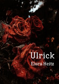 Ulrick - Elora Heitz - E-Book