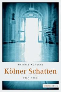 Kölner Schatten - Mathias Wünsche - E-Book