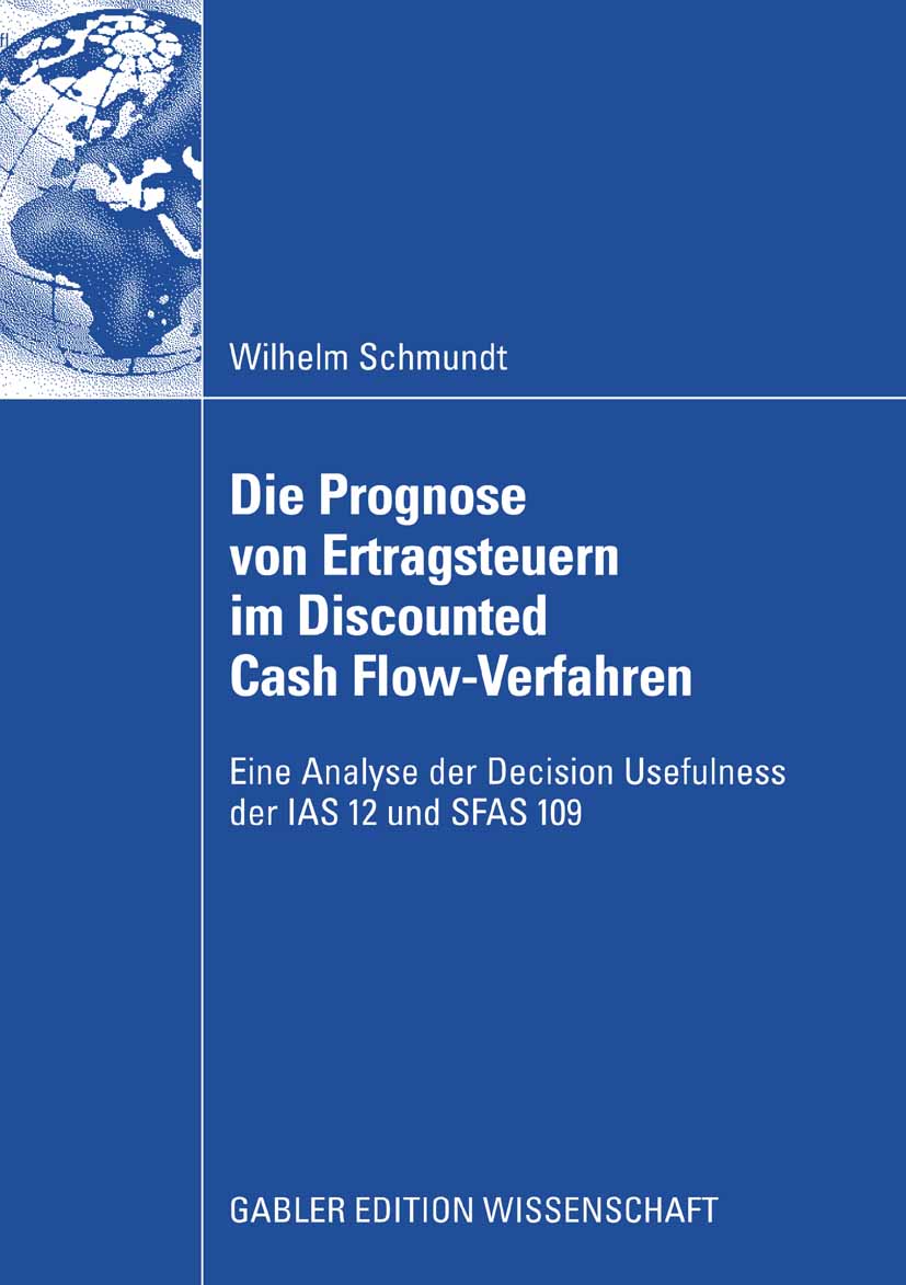 Die Prognose von Ertragsteuern im Discounted Cash Flow-Verfahren - Wilhelm Schmundt - E-Book