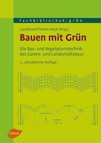 Bauen mit Grün - Bjørn-Holger Lay - E-Book