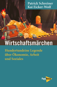 Wirtschaftsmärchen - Patrick Schreiner - E-Book