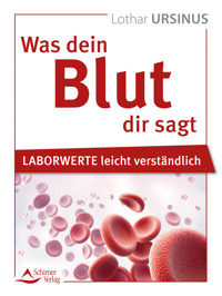 Was dein Blut dir sagt - Lothar Ursinus - E-Book