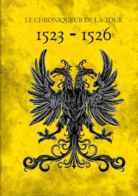 1523-1526 - Le Chroniqueur de la Tour - E-Book
