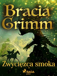 Zwycięzca smoka - Bracia Grimm - E-Book