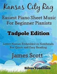 Kansas City Rag Easiest Piano Sheet Music for Beginner Pianists Tadpole Edition - SilverTonalities - E-Book