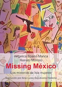 Missing Mexico - Renato Monolo - E-Book