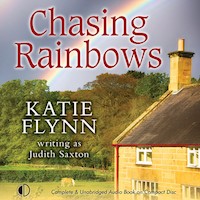 Chasing Rainbows - Katie Flynn writing as Judith Saxton - Hörbuch