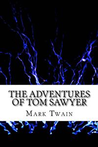 The Adventures Of Tom Sawyer - Mark Twain - E-Book