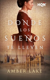 Donde los sueños te lleven - Amber Lake - E-Book