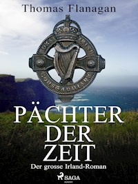 Pächter der Zeit - Thomas Flanagan - E-Book