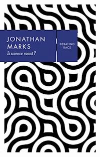 Is Science Racist? - Jonathan Marks - E-Book