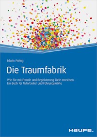 Die Traumfabrik - Edwin Prelog - E-Book