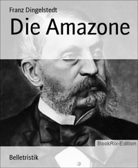 Die Amazone - Franz Dingelstedt - E-Book