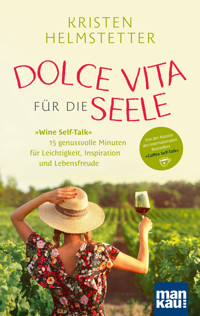 Dolce Vita für die Seele - Kristen Helmstetter - E-Book