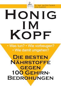Honig im Kopf - Dr. med. Jan-Dirk Fauteck - E-Book