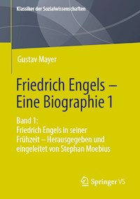 Friedrich Engels – Eine Biographie 1 - Gustav Mayer - E-Book