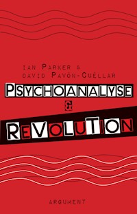 Psychoanalyse und Revolution - Ian Parker - E-Book