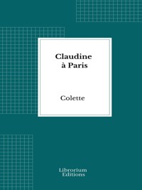 Claudine à Paris - Colette - E-Book
