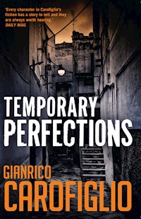 Temporary Perfections - Gianrico Carofiglio - E-Book