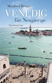 Venedig für Neugierige - Manfred Berger - E-Book