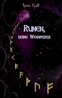 Runen, deine Wegweiser - Tyris Fjall - E-Book