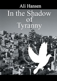 In the Shadow of Tyranny - - E-Book