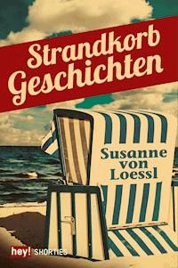 Strandkorbgeschichten - Susanne von Loessl - E-Book