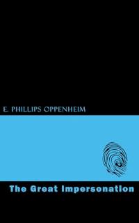 The Great Impersonation - E. Phillips Oppenheim - E-Book