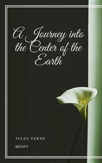 A Journey into the Center of the Earth - Jules Verne. - E-Book