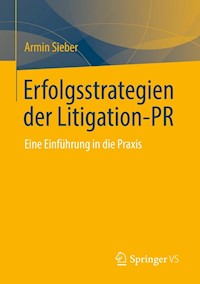Erfolgsstrategien der Litigation-PR - Armin Sieber - E-Book