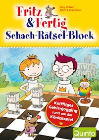 Fritz & Fertig Schach-Rätsel-Block - Jörg Hilbert - E-Book