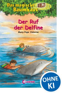 Das magische Baumhaus (Band 9) - Der Ruf der Delfine - Mary Pope Osborne - E-Book