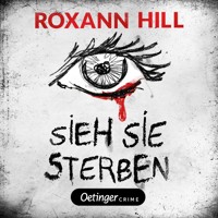 Storm & Partner 4. Sieh sie sterben - Roxann Hill - Hörbuch