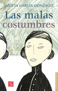 Las malas costumbres - Julieta García González - E-Book