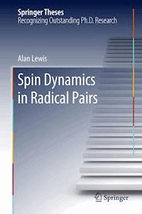 Spin Dynamics in Radical Pairs - Alan Lewis - E-Book