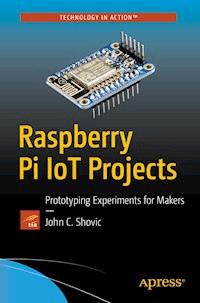 Raspberry Pi IoT Projects - John C. Shovic - E-Book