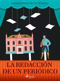 La redacción de un periódico - Manuel Bretón de los Herreros - E-Book