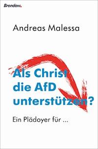Als Christ die AfD unterstützen? - Andreas Malessa - E-Book