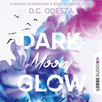 DARK Moon GLOW - Glow-Reihe, Teil 2 (Ungekürzt) - D. C. Odesza - Hörbuch