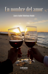 En nombre del amor - Laura Isabel Montoya Hoyos - E-Book