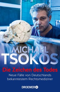 Die Zeichen des Todes - Prof. Dr. Michael Tsokos - E-Book