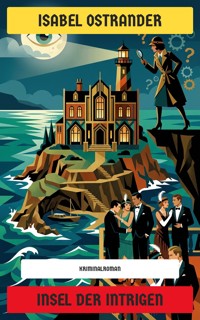 Insel der Intrigen - Isabel Ostrander - E-Book