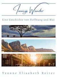 Imanys Wunder - Yvonne Elisabeth Reiter - E-Book