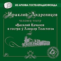 Василий Качалов в гостях у Алексея Толстого - Ираклий Андроников - Hörbuch