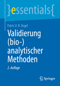 Validierung (bio-)analytischer Methoden - Patric U. B. Vogel - E-Book