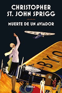 Muerte de un aviador - Christopher St. John Sprigg - E-Book